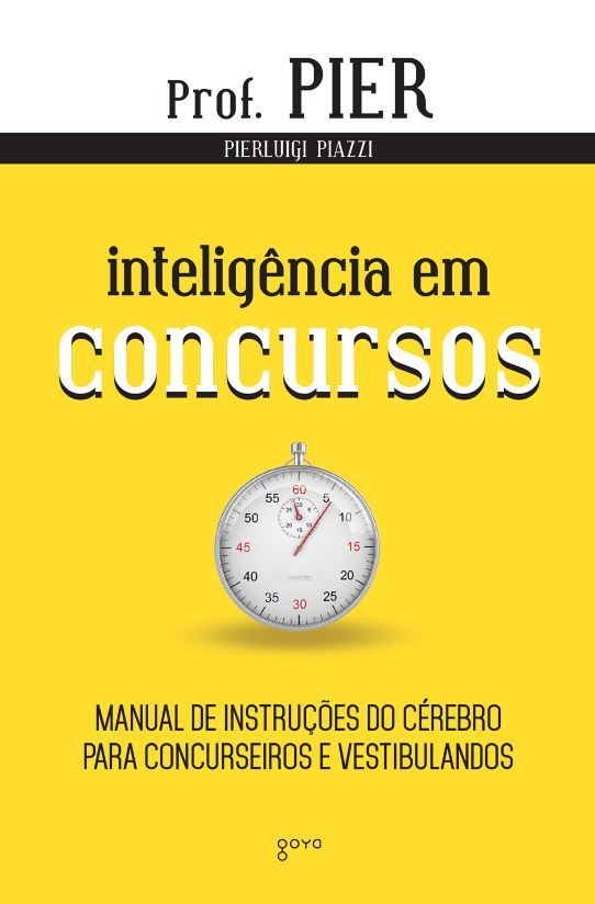 Inteligência Em Concursos Manual De Instruções Do Cérebro Para Concurseiros E Vestibulandos