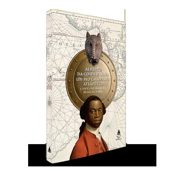 Um Rio Chamado Atlântico A África No Brasil E O Brasil Na África