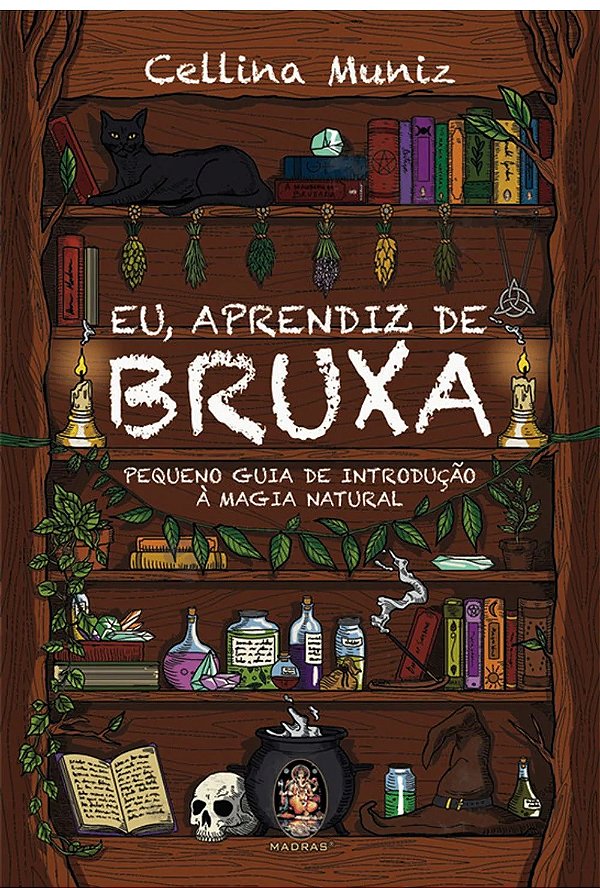 Eu, Aprendiz De Bruxa - Pequeno Guia De Introdução A Magia Natural