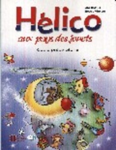 Hélico Aux Pays Des Jouets - Livre De L'Élève-..