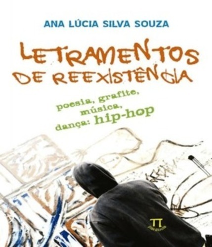 Letramentos De Reexistência - Poesia, Grafite, Música, Dança - Hip-Hop..-