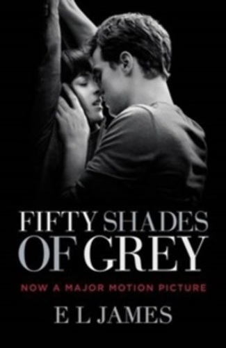Fifty Shades Of Grey - Now A Major Motion Picture - Movie Tie-In-..