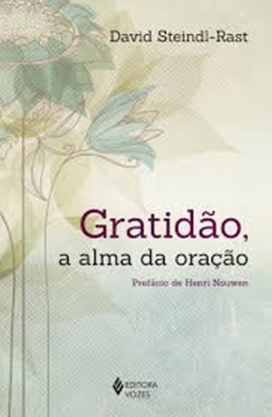 Gratidão, A Alma Da Oração