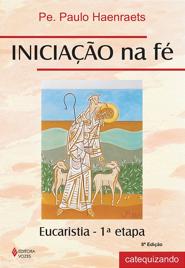 Iniciação Na Fé - Eucaristia 1A. Etapa Catequizando..-