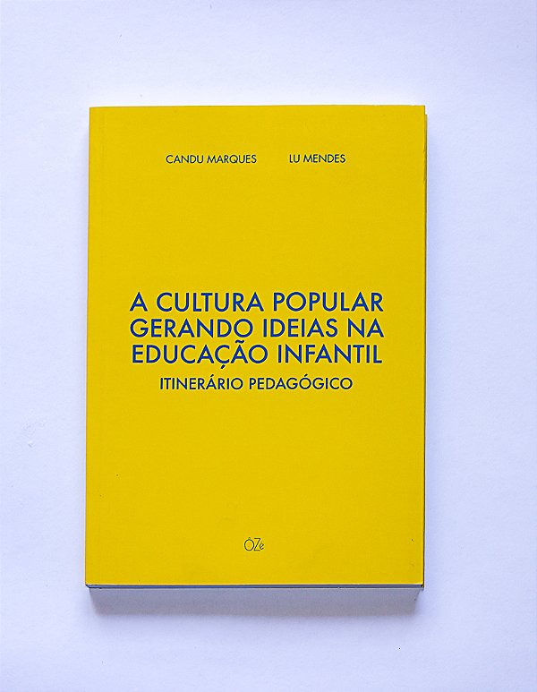 A Cultura Popular Gerando Ideias Na Educação Infantil Itinerário Pedagógico
