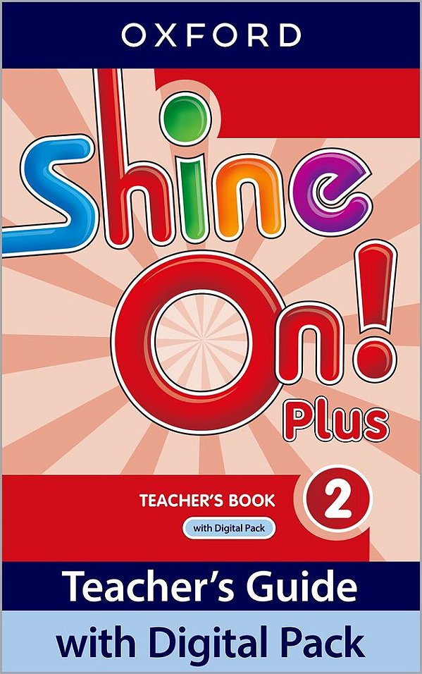 Shine On! Plus 2 - Teacher's Book With Digital Pack - Second Edition..-