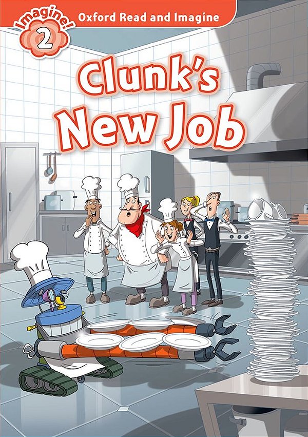 Clunk's New Job - Oxford Read And Imagine - Level 2..-