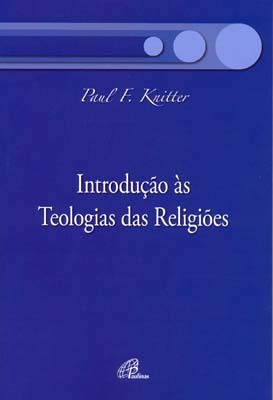 Introdução Às Teologias Das Religiões
