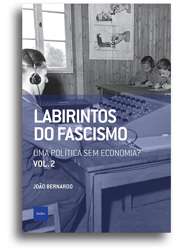 Labirintos Do Fascismo: Uma Política Sem Economia?..-