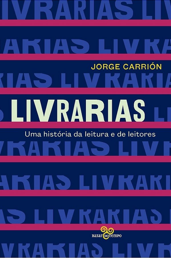 Livrarias Uma História Da Leitura E De Leitores..-