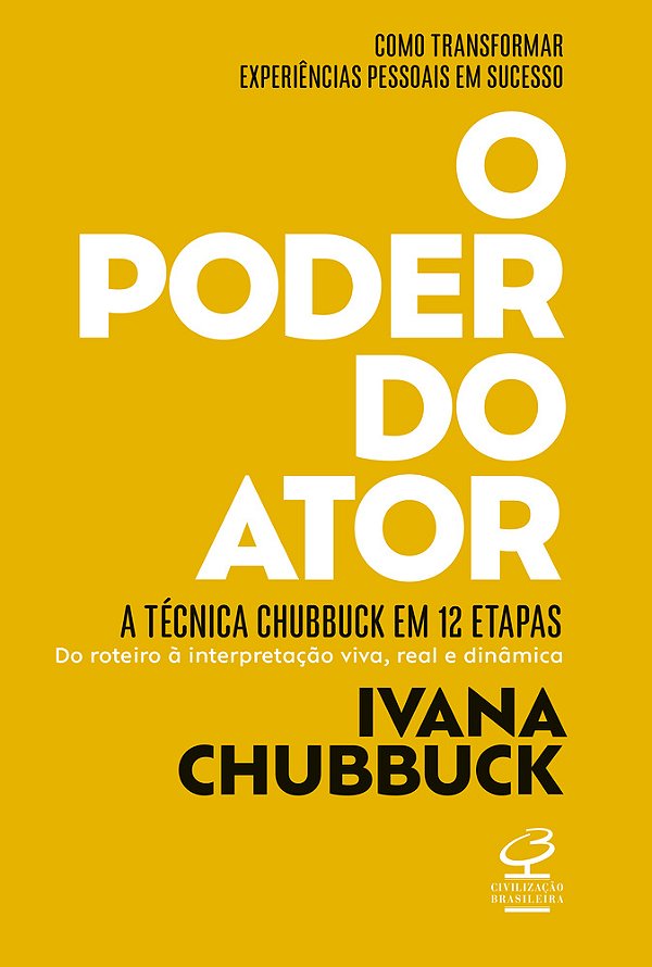 O Poder Do Ator A Técnica Chubbuck Em 12 Etapas..-
