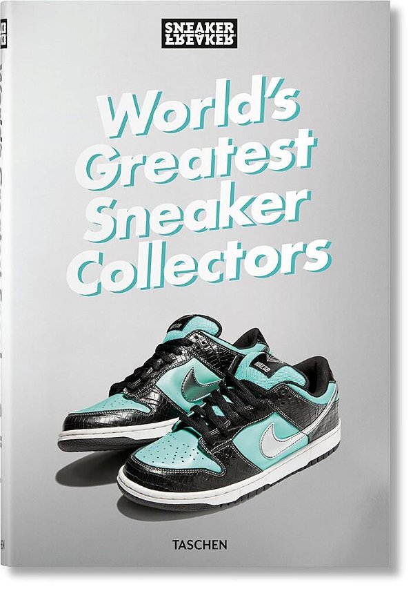 Sneaker Freaker. World's Greatest Sneaker Collectors..-