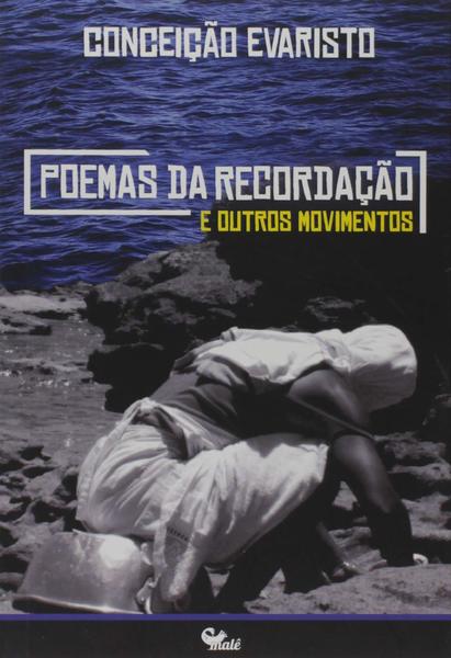 Poemas Da Recordação E Outros Movimentos..-