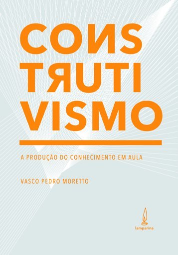 Construtivismo A Produção Do Conhecimento Em Aula..-