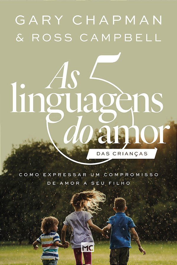 As 5 Linguagens Do Amor Das Crianças (Nova Capa) Como Expressar Um Compromisso De Amor A Seu Filho..-