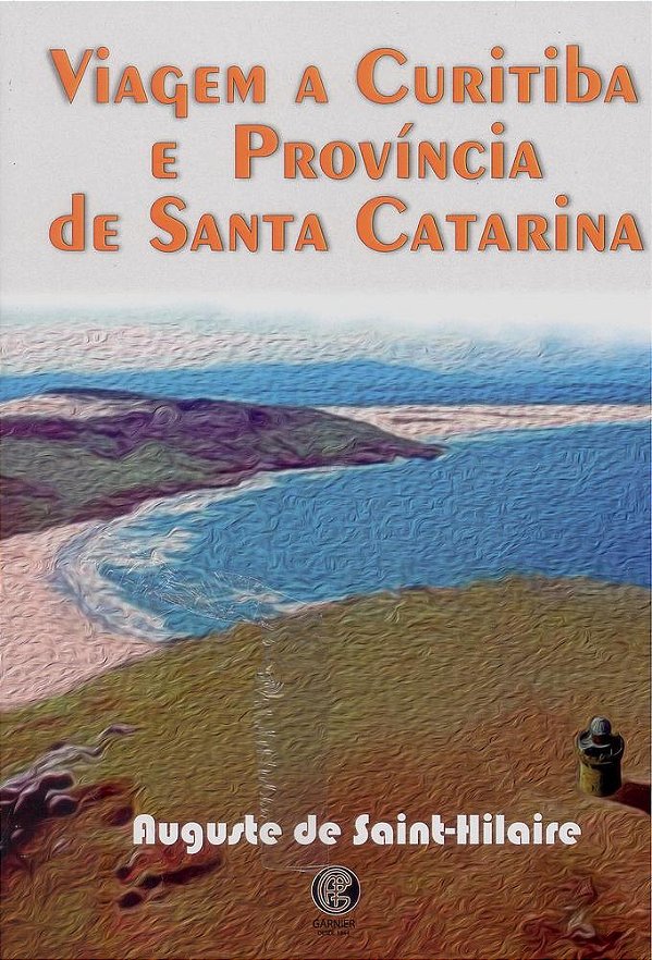 Viagem A Curitiba E Província De Santa Catarina..-