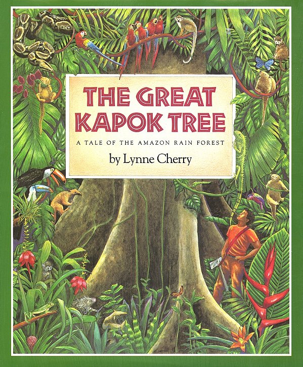 The Great Kapok Tree: A Tale Of The Amazon Rain Forest