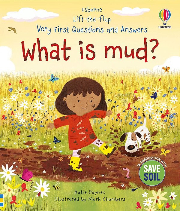 What Is Mud? - Lift-The-flap Very First Questions And Answers