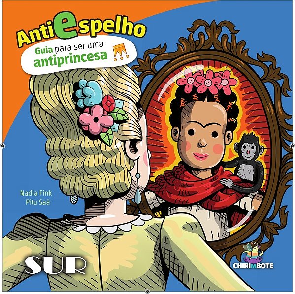 Antiespelho - Guia Para Ser Uma Antiprincesa..-