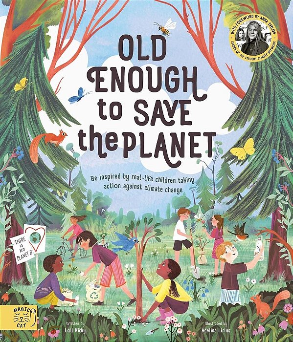 Old Enough To Save The Planet-..