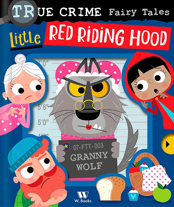 True Crime Fairy Tales: Little Red Riding Hood