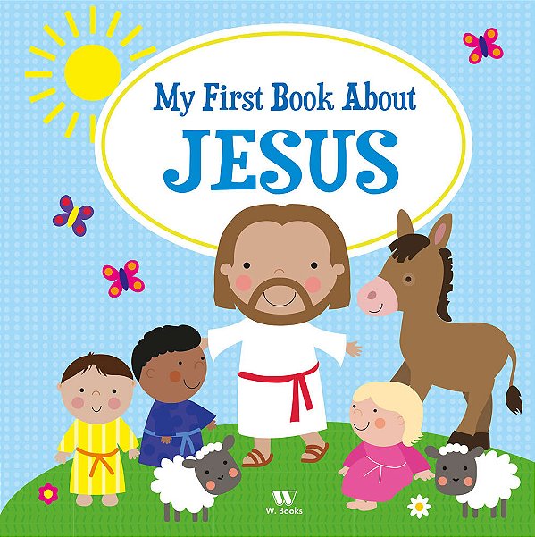 My First Book About Jesus