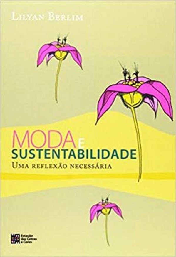 Moda E Sustentabilidade Uma Reflexão Necessária..-