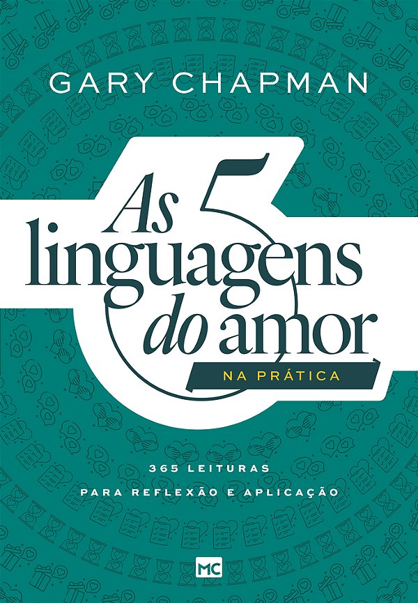 As 5 Linguagens Do Amor Na Prática 365 Leituras Para Reflexão E Aplicação..-