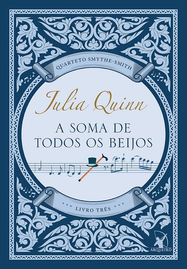 A Soma De Todos Os Beijos (Quarteto Smythe-Smith - Livro 3)