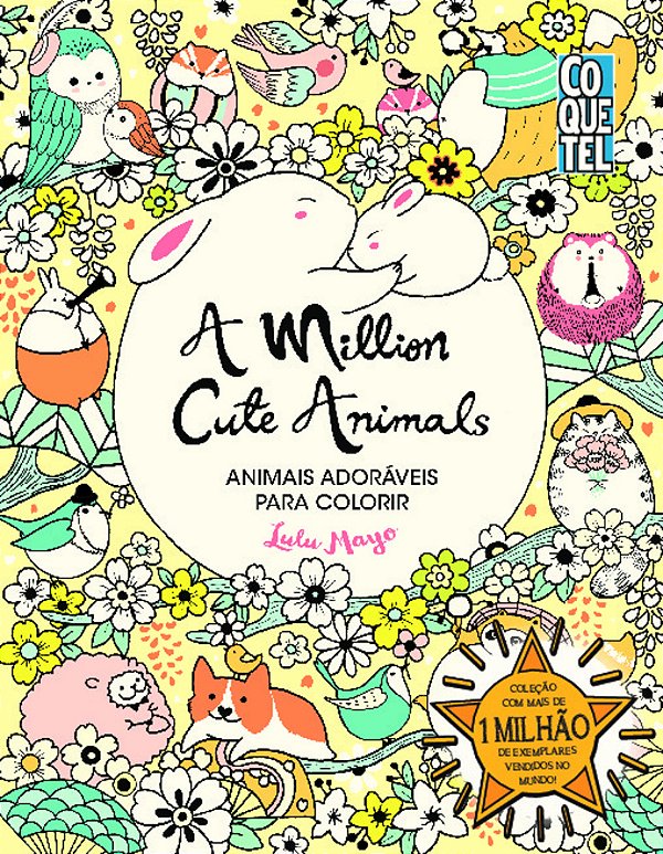 A Million Cute Animals: Animais Adoráveis Para Colorir