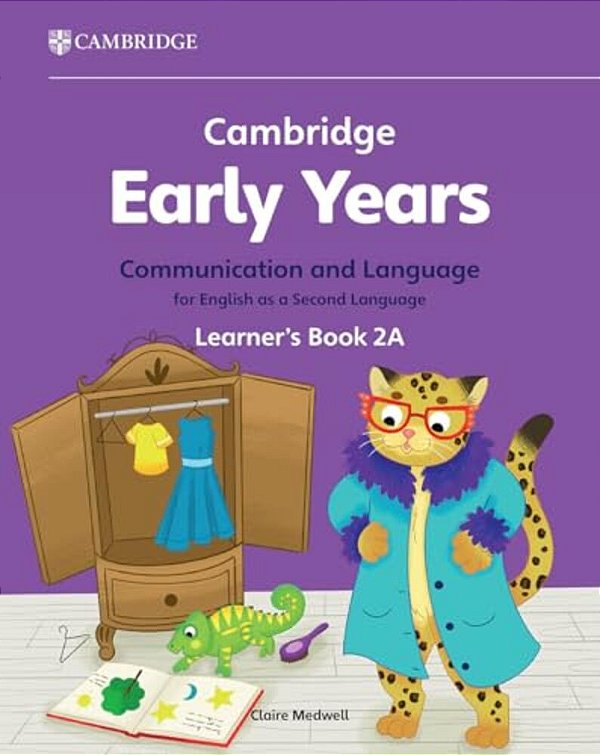 Cambridge Early Years Communication And Language For English As A Second Language 2A - Learner's Book