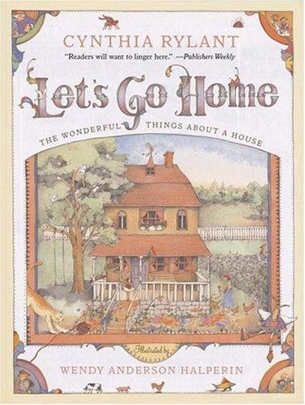 Let's Go Home: The Wonderful Things About A House-..