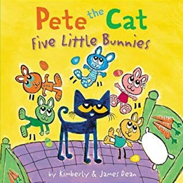 Pete The Cat: Five Little Bunnies-..