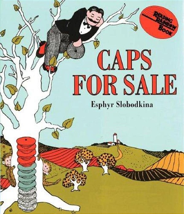 Caps For Sale - A Tale Of A Peddler, Some Monkeys And Their Monkey Business..-