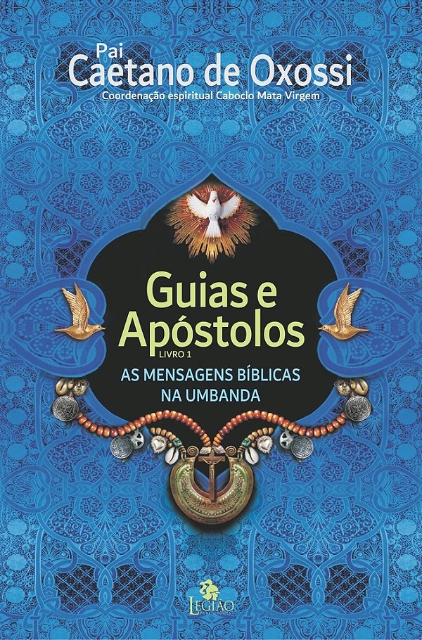 Guias E Apóstolos As Mensagens Bíblicas Na Umbanda..-
