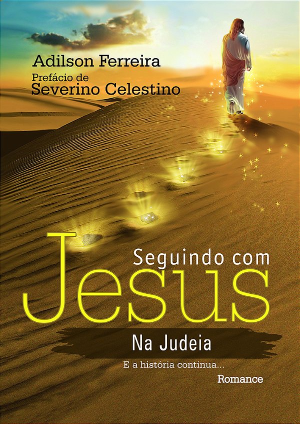 Seguindo Com Jesus Na Judéia E A História Continua... ..-