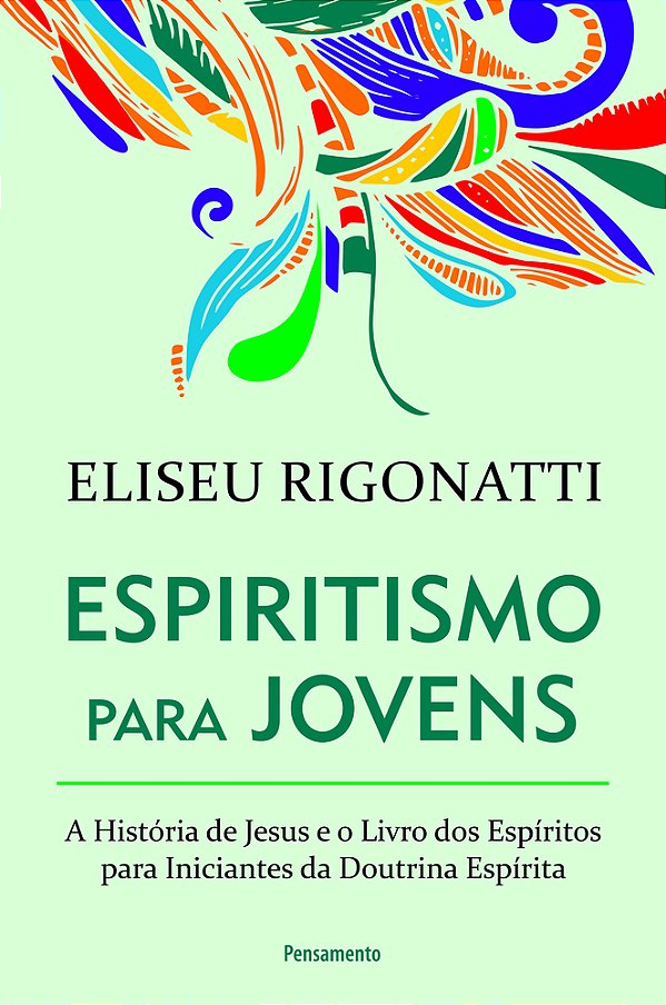Espiritismo Para Jovens A História De Jesus E O Livro Dos Espíritos Para Iniciantes Da Doutrina Espírita..-