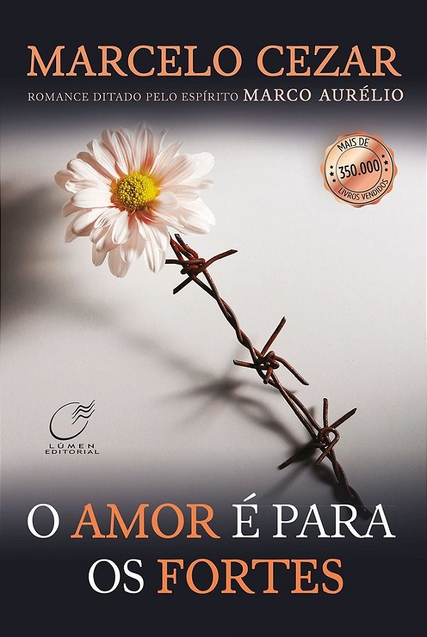 O Amor É Para Os Fortes..-