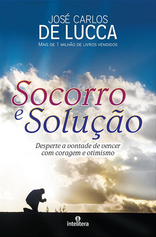Socorro E Solução Desperte A Vontade De Vencer Com Coragem E Otimismo..-