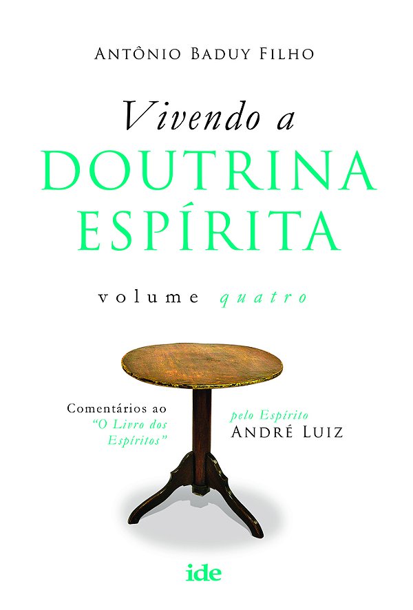 Vivendo A Doutrina Espírita Vol. IV..-