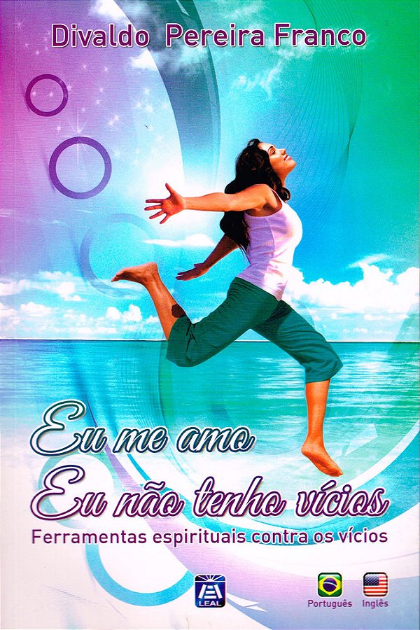 Eu Me Amo. Eu Não Tenho Vícios Ferramentas Espirituais Contra Os Vícios..-