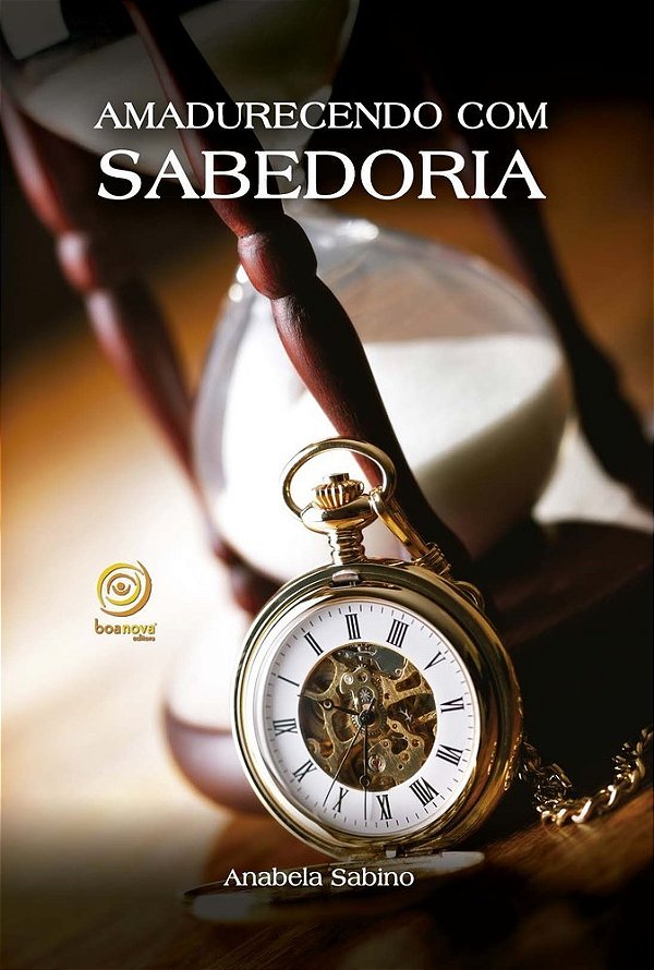 Amadurecendo Com Sabedoria..-