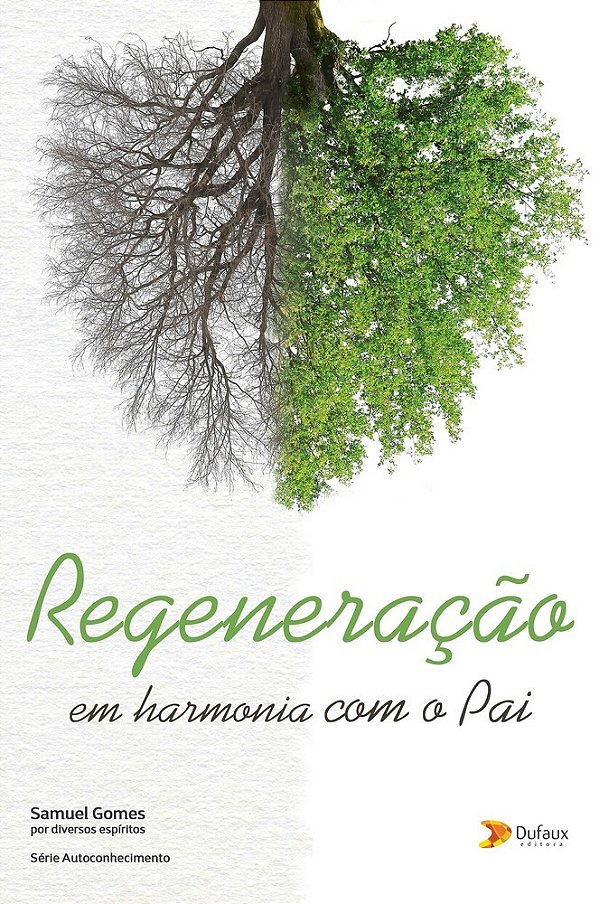 Regeneração: Em Harmonia Com O Pai..-