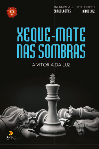 Xeque-Mate Nas Sombras, A Vitória Da Luz..-