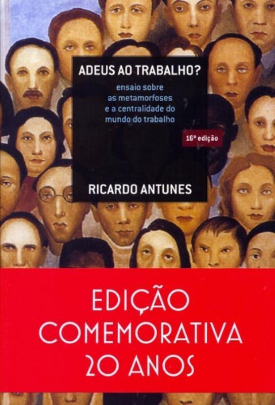Adeus Ao Trabalho? - Ensaio Sobre As Metamorfoses E A Centralidade Do Mundo Do Trabalho - 16ª Edição..-
