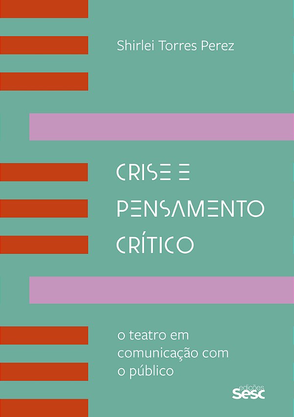 Crise E Pensamento Crítico O Teatro Em Comunicação Com O Público..-