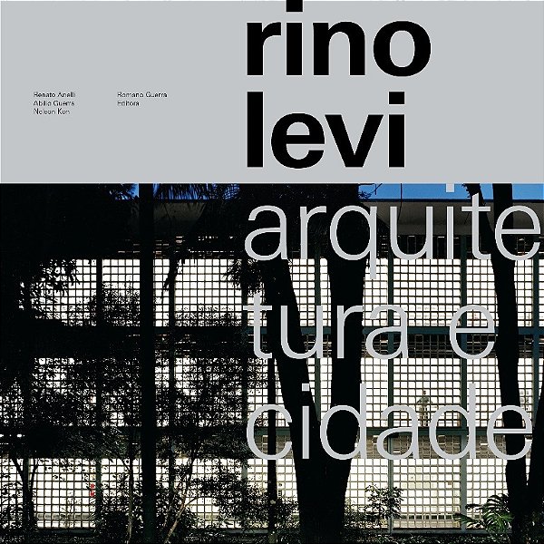 Rino Levi Arquitetura E Cidade..-