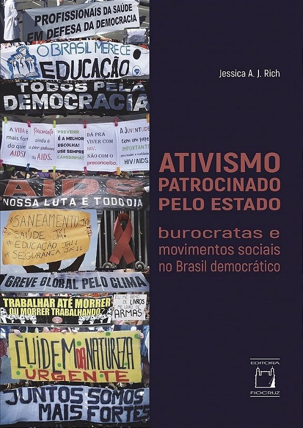 Ativismo Patrocinado Pelo Estado Burocratas E Movimentos Sociais No Brasil Democrático..-
