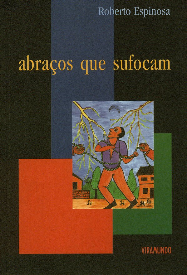 Abraços Que Sufocam E Outros Ensaios Sobre A Liberdade..-