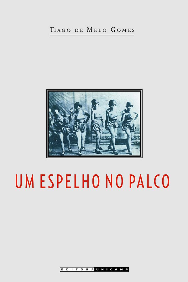 Um Espelho No Palco Identidades Sociais E Massificação Da Cultura No Teatro De Revista Dos Anos 1920..-